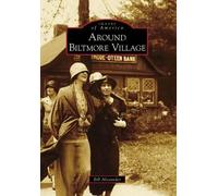 Bill Alexander Around Biltmore Estate (Tascabile) Images of America