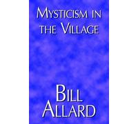 Bill Allard Mysticism in the Village (Tascabile)