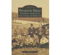 Bill Alley Pearson Field (Tascabile) Images of Aviation