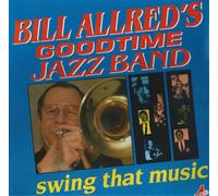 Bill Allred's Goodtime Jazz Band Swing That Music (CD) Album
