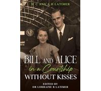 Bill and Alice in a Courtship without Kisses