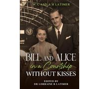 Bill and Alice in a Courtship without Kisses