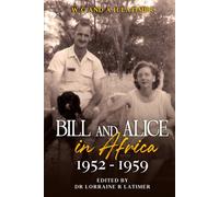 Bill and Alice in Africa 1952 - 1959