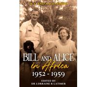 Bill and Alice in Africa 1952 - 1959: 3