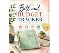 Bill and Budget Tracker Notebook: Plan Smart I Keep your Dues and Payments in Order I Never forget to Pay on time I