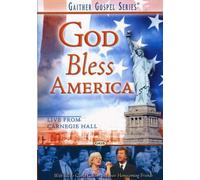 Bill and Gloria Gaither and Their Homecoming Friends: God Bless America