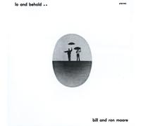 BILL AND RON MOORE - LO AND BEHOLD..(papersleeve)(ltd.)