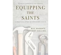 Bill Bagents Cory Collins Equipping the Saints (Tascabile)