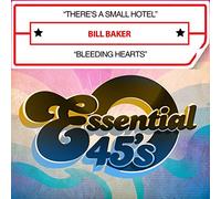 Bill Baker - There's a Small Hotel / Bleeding Hearts