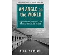Bill Barich An Angle on the World (Copertina rigida)