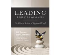 Bill Barnes Erin Lehmann Leading Educator Wellness (Tascabile)