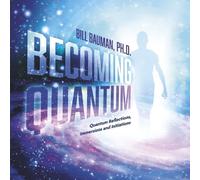 Bill Bauman Becoming Quantum (Tascabile)