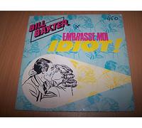 Bill Baxter - Embrasse moi idiot (F, 1985) / Vinyl single [Vinyl-Single 7'']