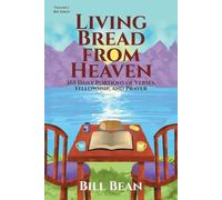 Bill Bean Living Bread from Heaven (Tascabile)
