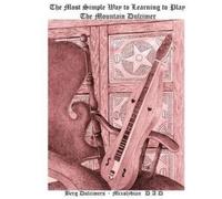 Bill Berg The Most Simple Way to Learning to Play the Mountain Dulci (Tascabile)