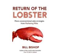 Bill Bishop Return Of The Lobster (Tascabile) How to Sell a Lobster