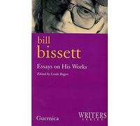 Bill Bissett: Essays on His Works