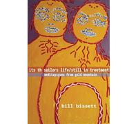 bill bissett its th sailors life / still in treetment (Tascabile)