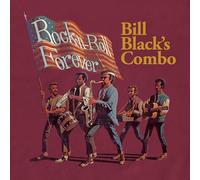 Bill Black's Combo - Rock-n-Roll Forever