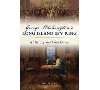 Bill Bleyer George Washington's Long Island Spy Ring (Tascabile) History & Guide