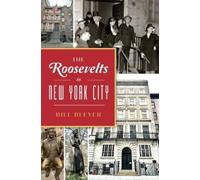 Bill Bleyer The Roosevelts in New York City (Tascabile)