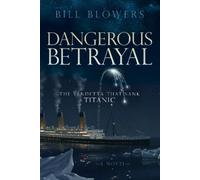 Bill Blowers Dangerous Betrayal (Tascabile)