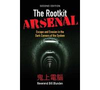 Bill Blunden The Rootkit Arsenal: Escape and Evasion in the Dark Cor (Tascabile)