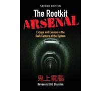 Bill Blunden The Rootkit Arsenal: Escape and Evasion in the Dark Cor (Tascabile)