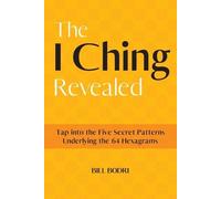 Bill Bodri The I Ching Revealed (Tascabile)