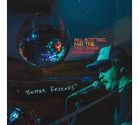 Bill Botting & The T - Better Friends