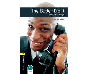 Bill Bowler Cla Oxford Bookworms Library: Level 1: The Butler Did It (Tascabile)