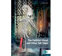 Bill Bowler Dominoes: Level 3: The Faithful Ghost and Other Tall Tal (Tascabile)