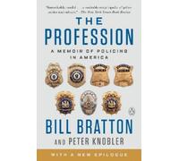 Bill Bratton Peter Knobler The Profession (Tascabile)