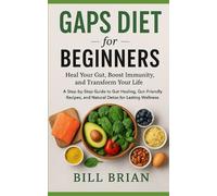 Bill Brian Gaps Diet for Beginners (Tascabile) Foods That Heal