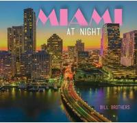 Bill Brothers Miami At Night (Copertina rigida)