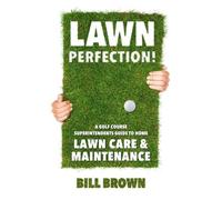 Bill Brown Lawn Perfection (Tascabile)