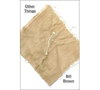 Bill Brown Other Things (Tascabile)
