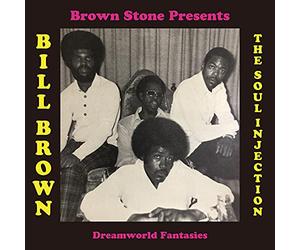 Bill Brown & The Soul Injection - T.B.A.