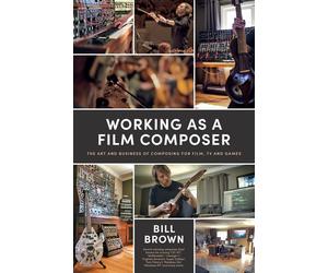 Bill Brown Working as a Film Composer (Tascabile)