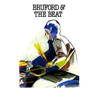 Bill Bruford - Bruford & the beat
