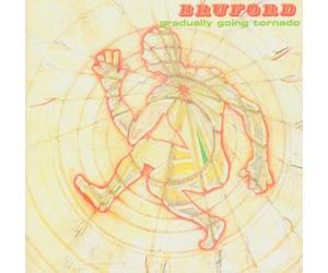 Bill BRUFORD - Gradually Going Tornado