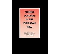 Bill Brugger David Kelly Chinese Marxism in the Post-Mao Era (Copertina rigida)