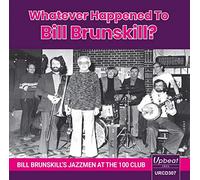 Bill Brunskill' Whatever Happened to Bill Brunskill?: Bill Brunskill's Jazz (CD)