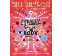 Bill Bryson A Really Short Journey Through the Body (Copertina rigida)