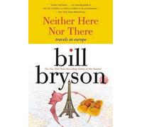 Bill Bryson Neither Here Nor There:Travels (Tascabile)