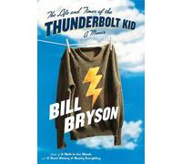 Bill Bryson The Life and Times of the Thunderbolt Kid (Copertina rigida)