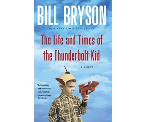 Bill Bryson The Life and Times of the Thunderbolt Kid (Tascabile)