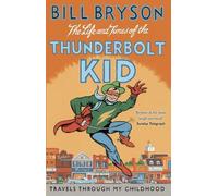 Bill Bryson The Life And Times Of The Thunderbolt Kid (Tascabile) Bryson