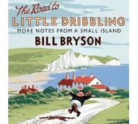 Bill Bryson The Road to Little Dribbling (CD) Bryson