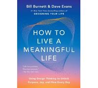 Bill Burnett Dave Evans How to Live a Meaningful Life (Tascabile)